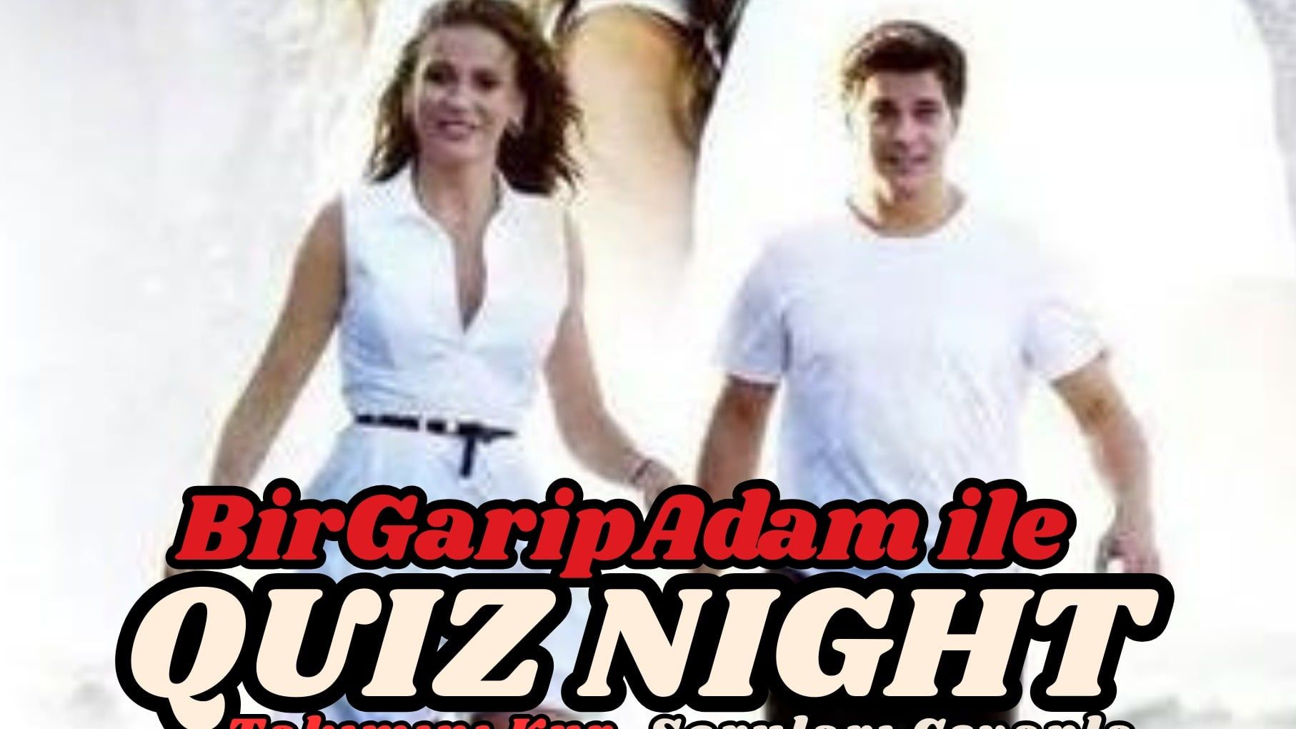 Bir Garip Adam İle Quiz Night - Medcezir