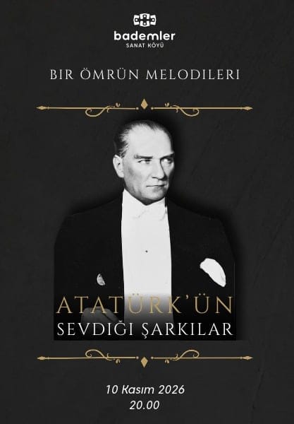 BİR ÖMRÜN MELODİLERİ 'ATATÜRK'ÜN SEVDİĞİ ŞARKILAR'
