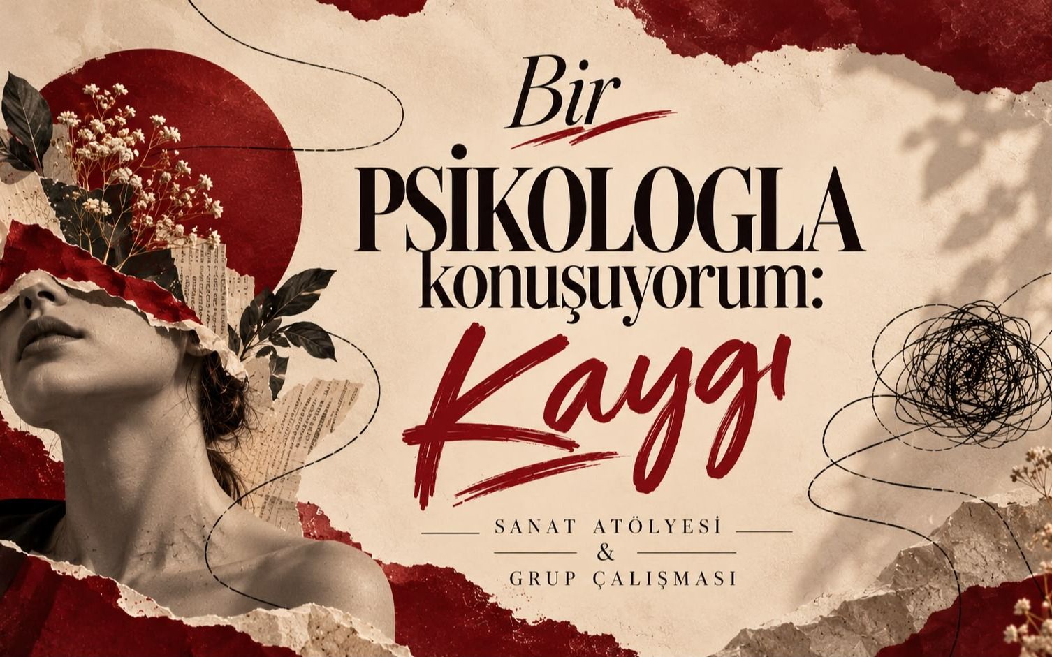 Bir Psikologla Konuşuyorum: Kaygı