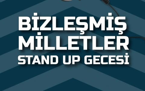 BKM Mutfak Bizleşmiş Millletler Stand Up Gecesi