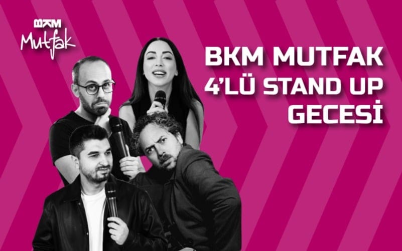 BKM Mutfak 4'lü Stand Up Gecesi