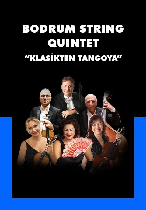 Bodrum String Quintet “Klasikten Tangoya”