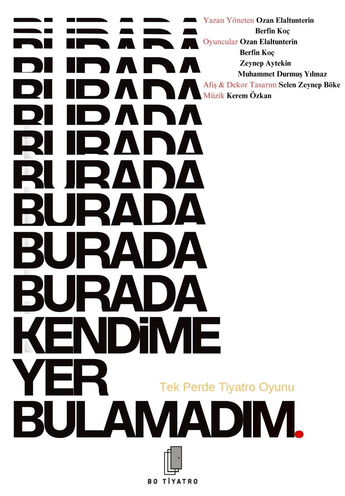 Burada Kendime Yer Bulamadım