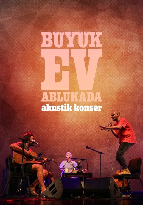 Büyük Ev Ablukada Akustik Konseri