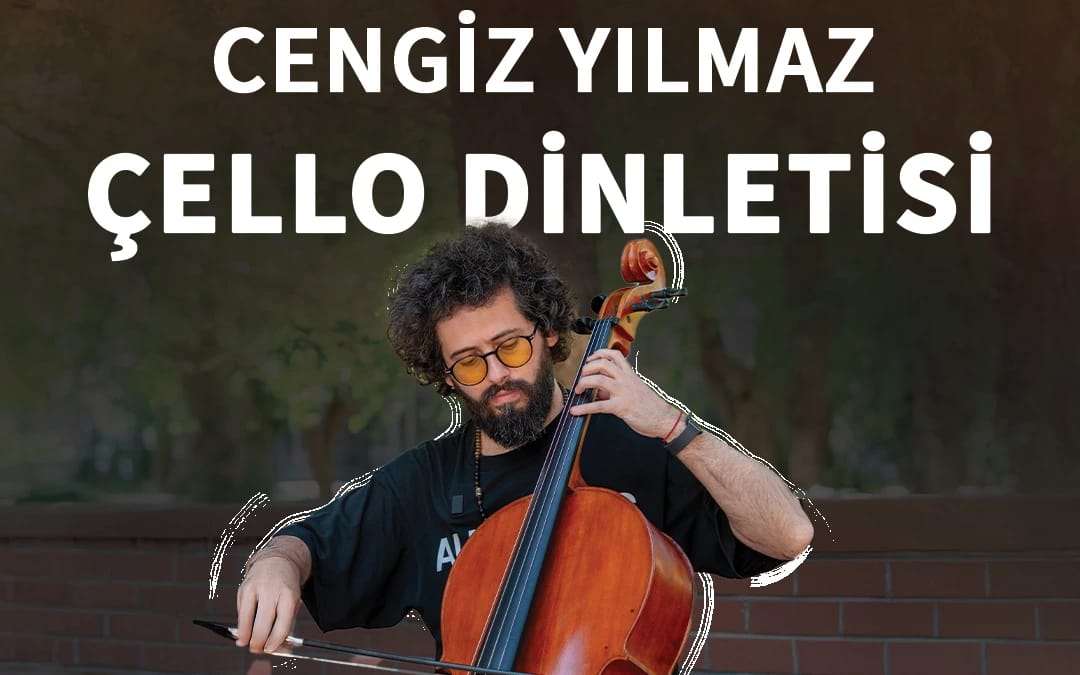 Cengiz Yılmaz Çello Dinletisi