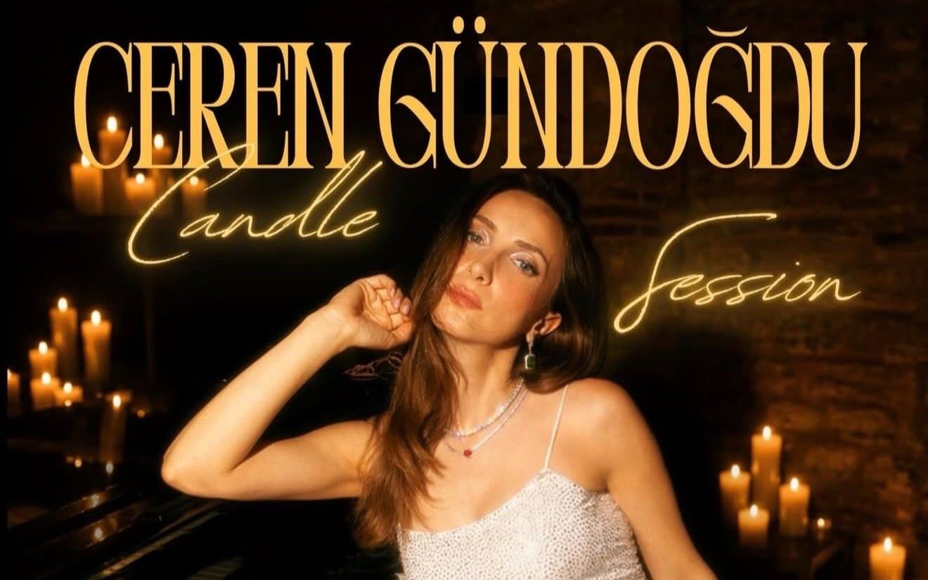 Ceren Gündoğdu Candle Sessions