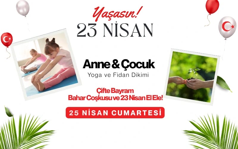Çifte Bayram: Bahar Coşkusu ve 23 Nisan El Ele!