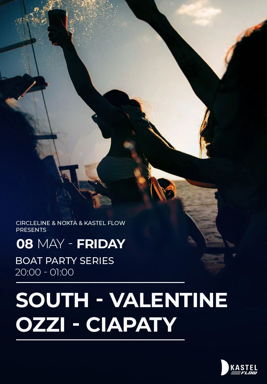 Circleline & Noxta & Kastel Flow Presents: Boat Party Series | South - Valentine - Ozzi - Ciapaty