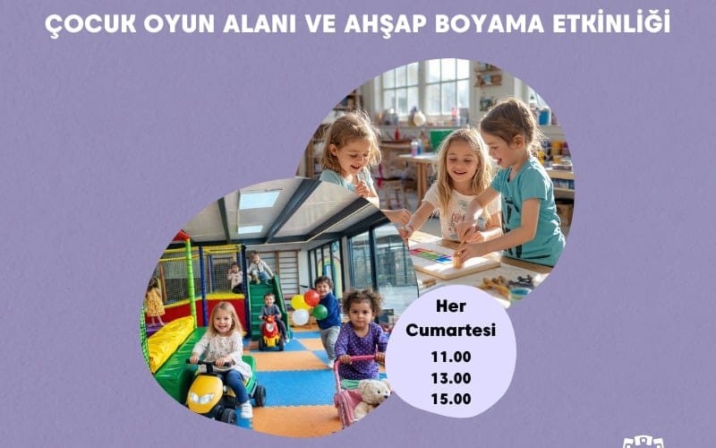 Çocuk Oyun Alanı ve Ahşap Boyama Atölyesi