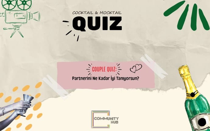 Couple Quiz: Partnerini Ne Kadar İyi Tanıyorsun?