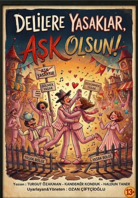 Delilere Yasaklar, Aşk Olsun!