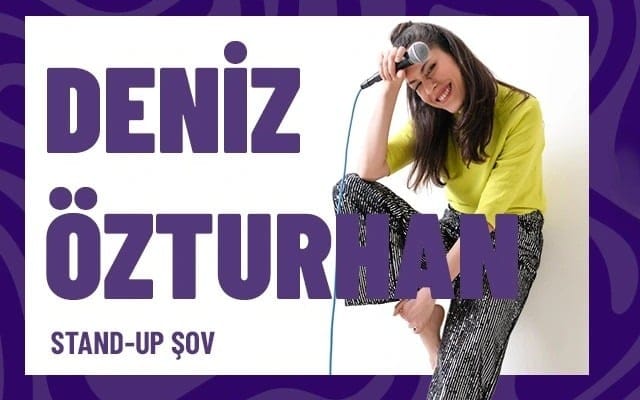 Deniz Özturhan Tek Kişilik Stand Up