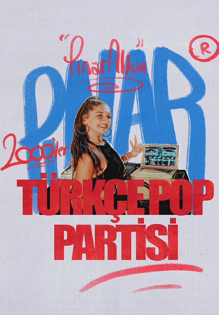 Dj Pınar Alkan 2000’ler Türkçe Pop Partisi