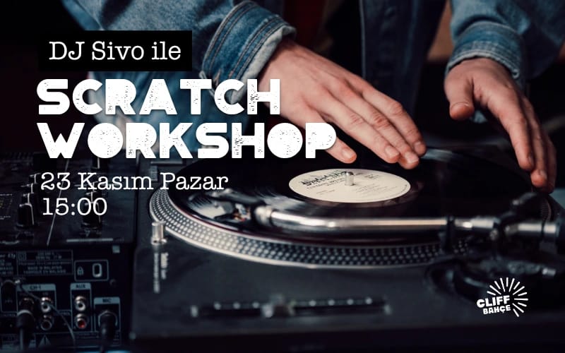 Dj Sivo İle Scratch Workshop