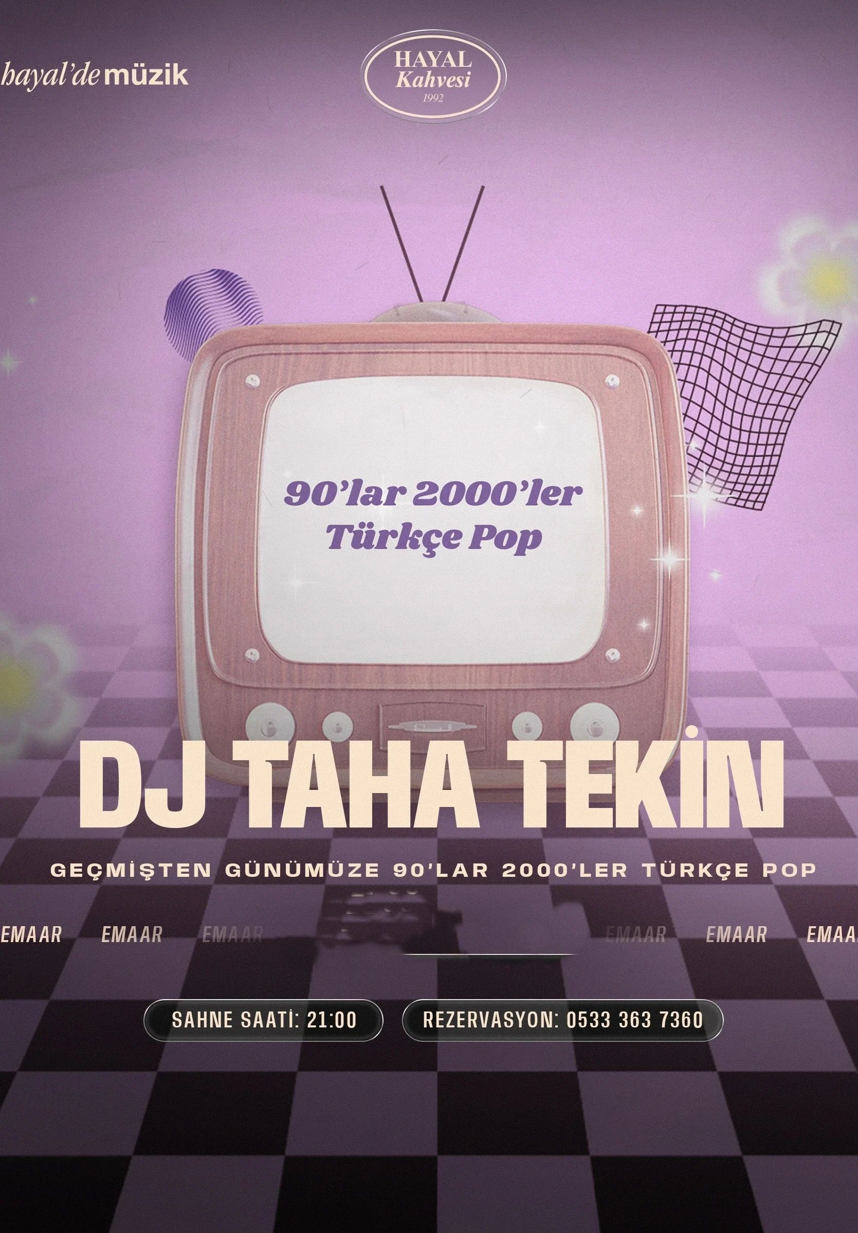 Dj Taha ile Geçmişten Günümüze Türkçe Pop
