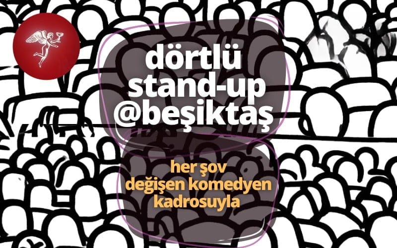 Dörtlü Stand-Up Gecesi @Beşiktaş