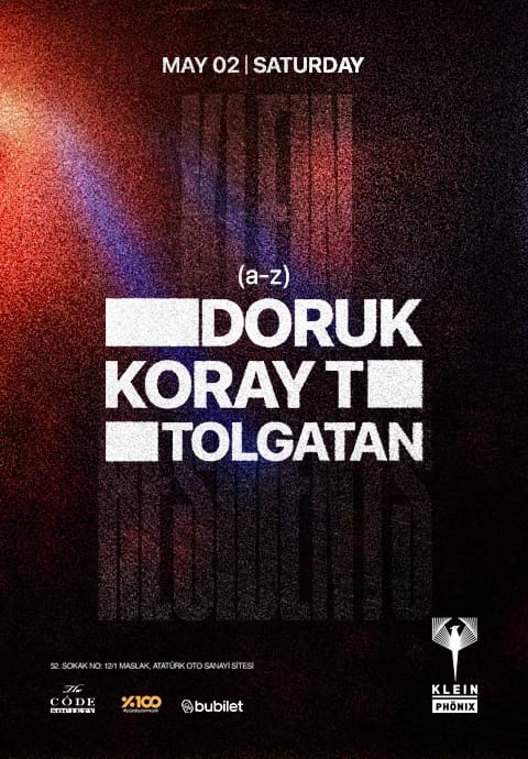 Doruk + Koray T + Tolgatan | Klein Phönix
