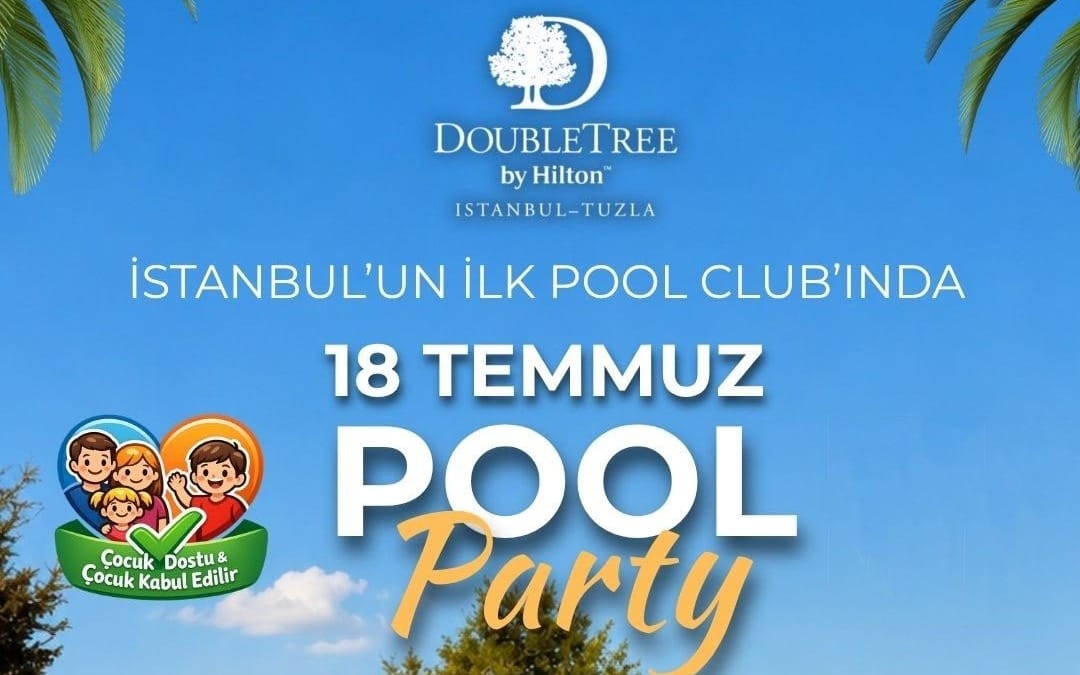 DoubleTree by Hilton İstanbul Tuzla & Pool Party