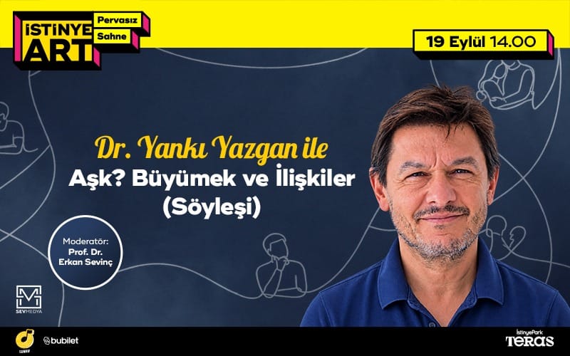 Dr. Yankı Yazgan ile Aşk? Büyümek ve İlişkiler (Söyleşi)