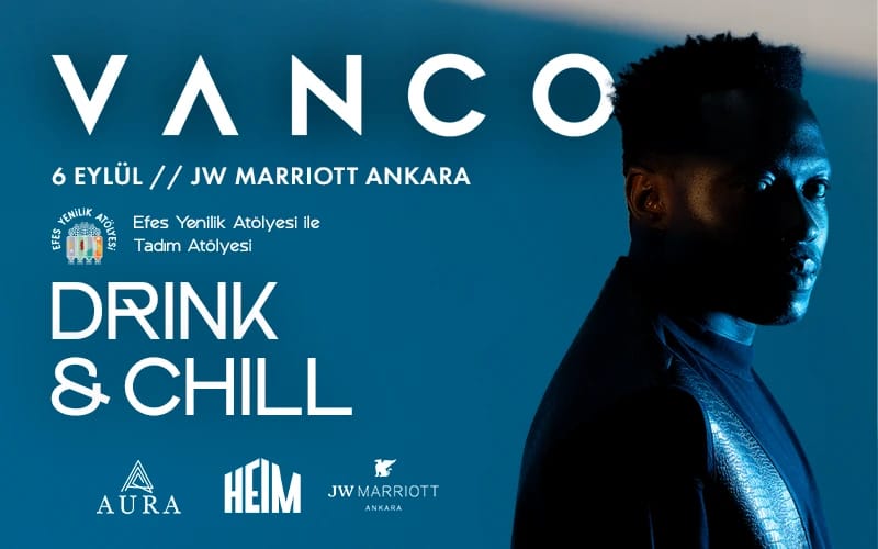 DRİNK & CHILL 6 : VANCO