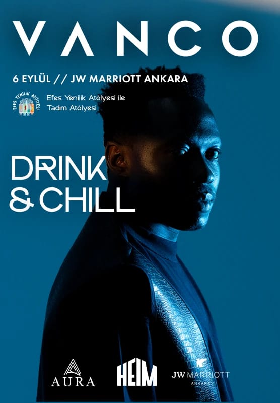 DRİNK & CHILL 6 : VANCO