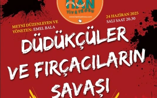 Düdükçülerle Fırçacıların Savaşı Tiyatro Oyunu