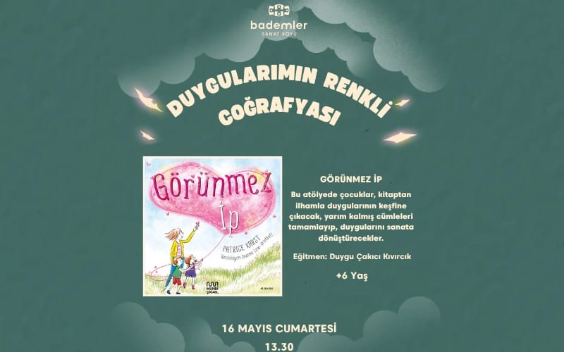 DUYGULARIMIN RENKLİ COĞRAFYASI ‘GÖRÜNMEZ İP’ 