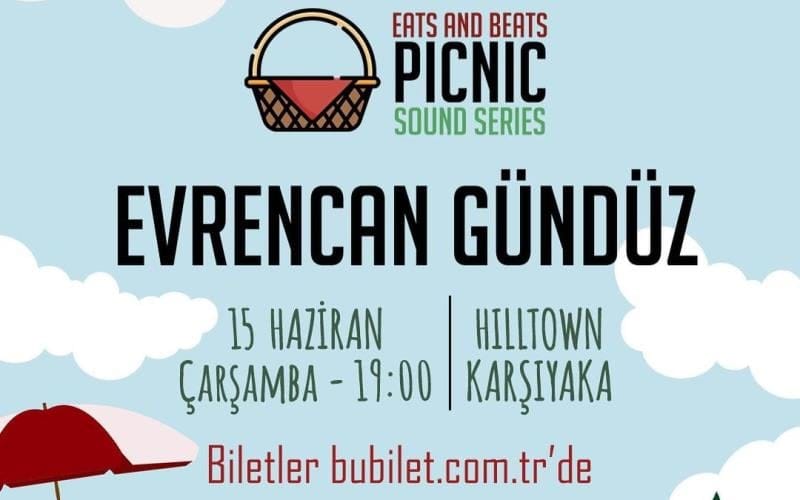 Eats And Beats Picnic Sound Series: Evrencan Gündüz