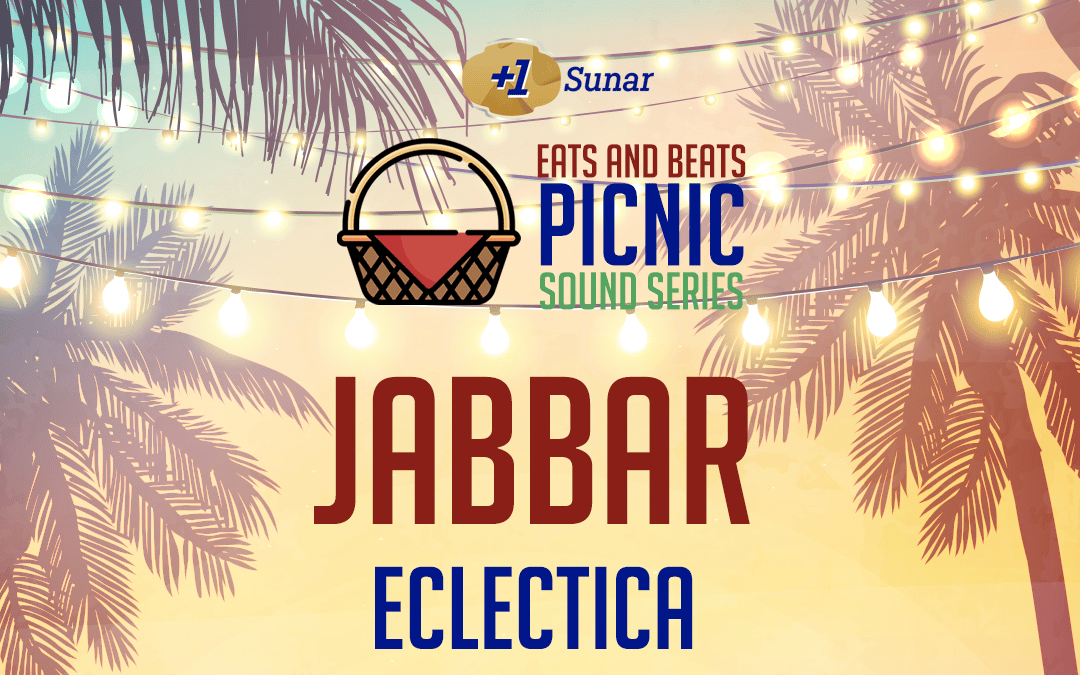 Eats And Beats Picnic Sound Series: Jabbar