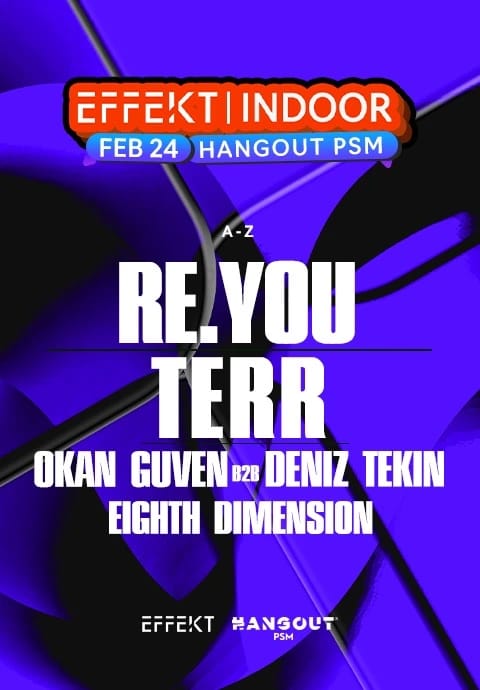 EFFEKT | Indoor @Hangout PSM