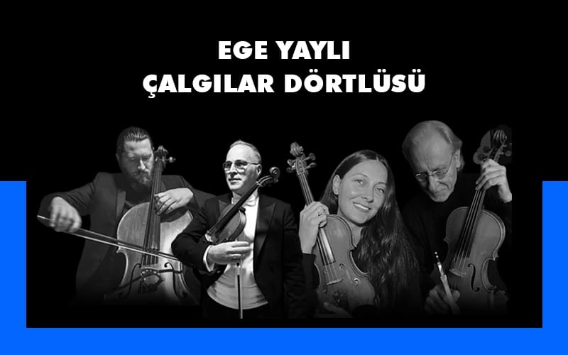 Ege Yaylı Çalgılar Dörtlüsü