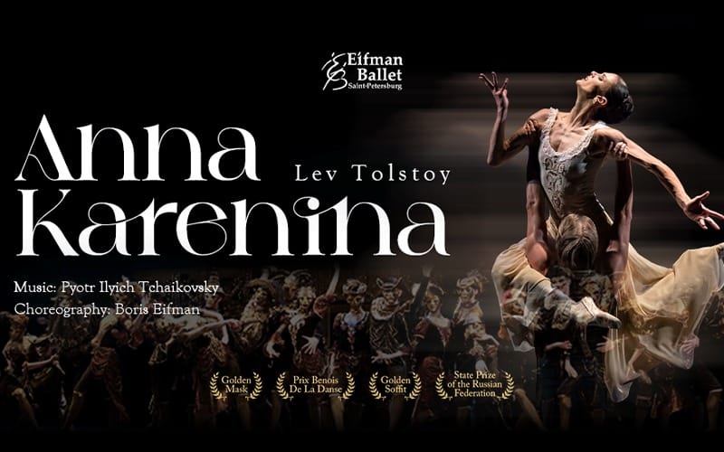 Eifman Ballet St. Petersburg / Anna Karenina