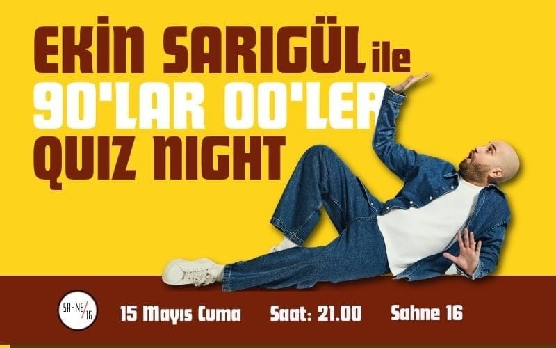 Ekin Sarıgül ile 90’lar 2000’ler Quiz Night 