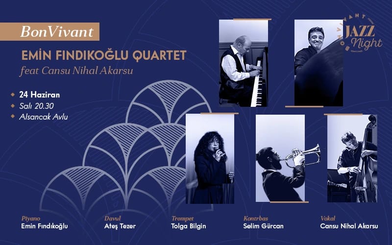 Emin Fındıkoğlu Quartet feat Cansu Nihal Akarsu Jazz Gecesi