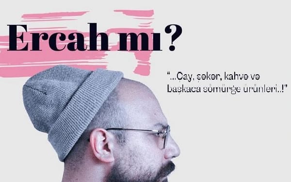 Ercah mı ?
