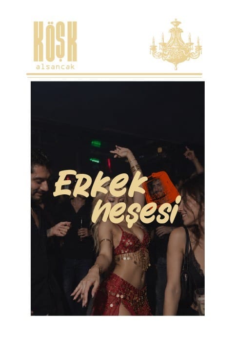 Erkek Neşesi-Koraç Meyhanesi x Köşk 
