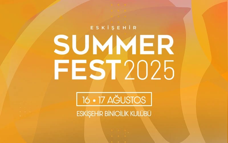 Eskişehir Summer Fest 2025