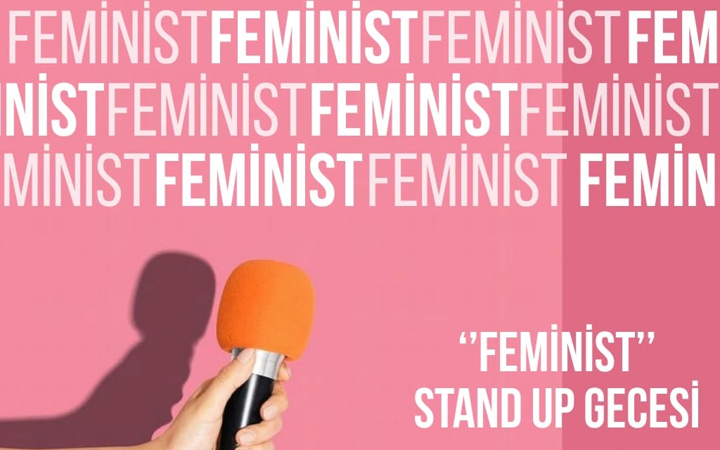 Kadıköy Stand Up Gecesi - Feminist