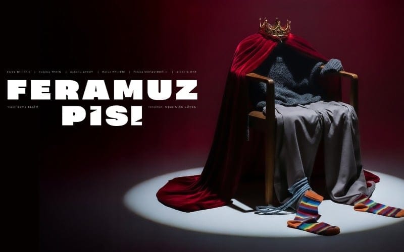 FERAMUZ PİS! / TiyatroDEA