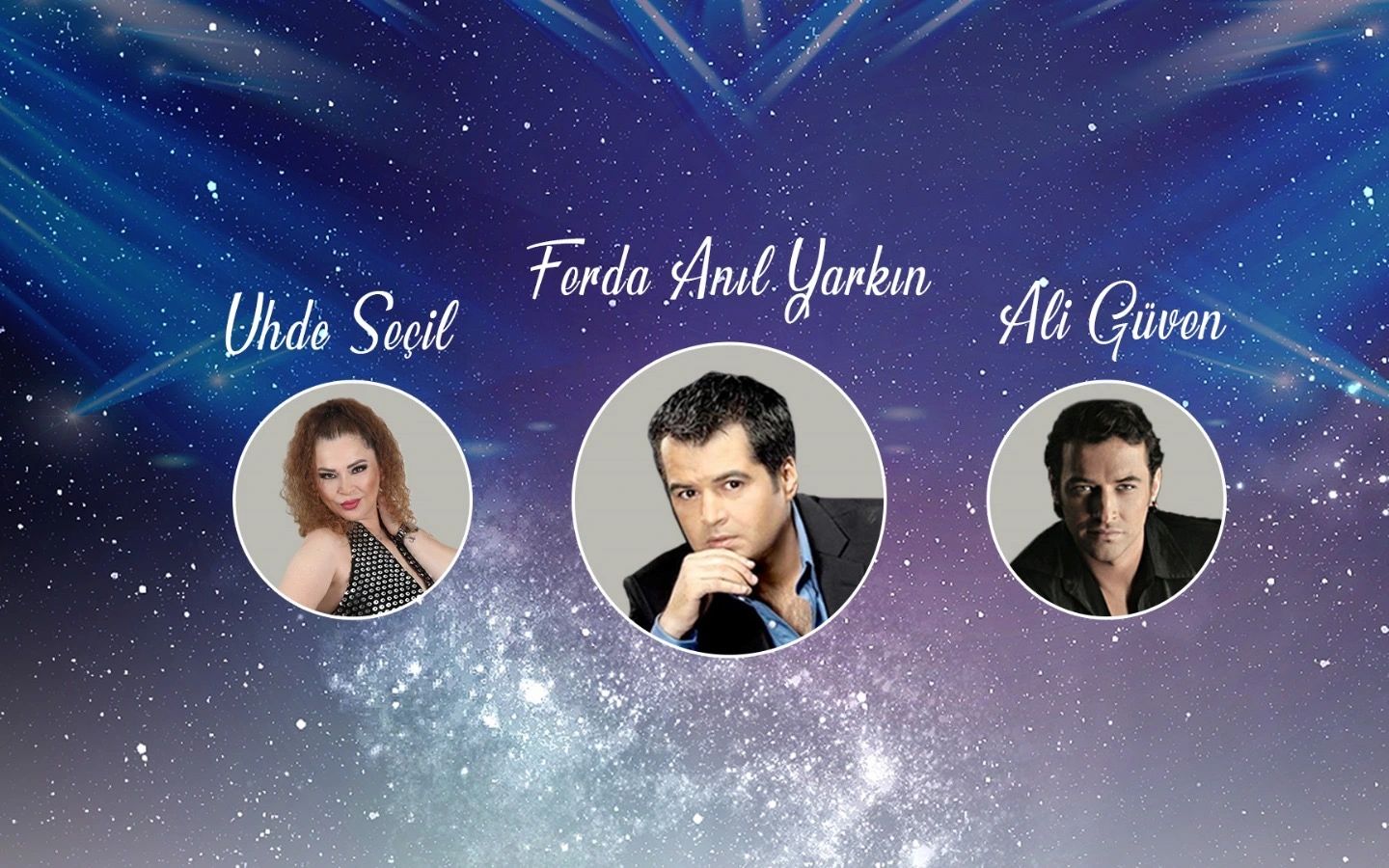 Ferda Anıl Yarkın, Uhde Seçil ve Ali Güven Yılbaşı Özel Galası