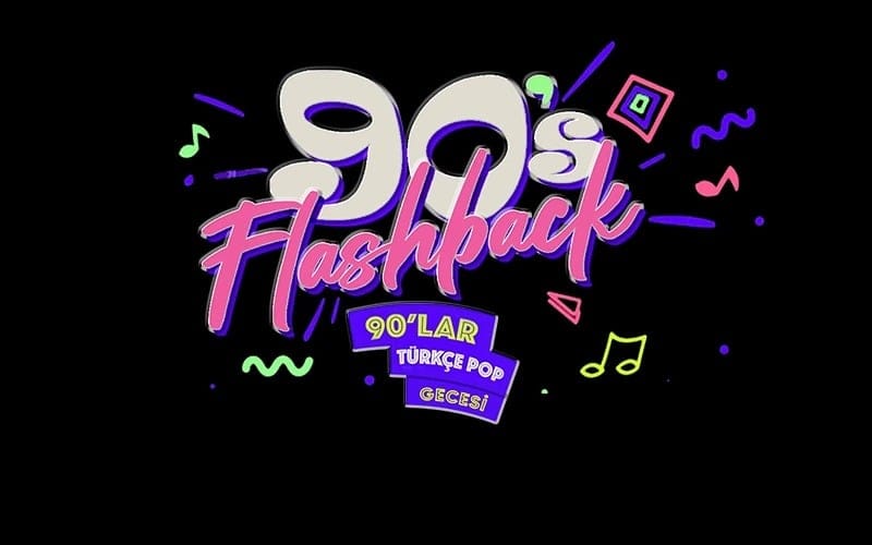 Flashback 90'lar Türkçe Pop Gecesi