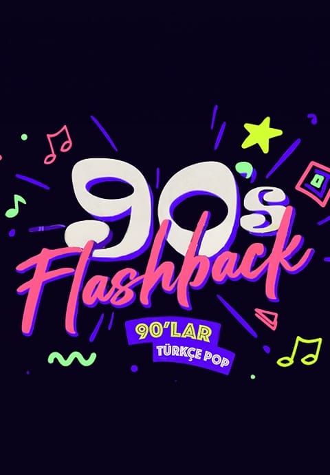 Flashback 90'lar Türkçe Pop Partisi