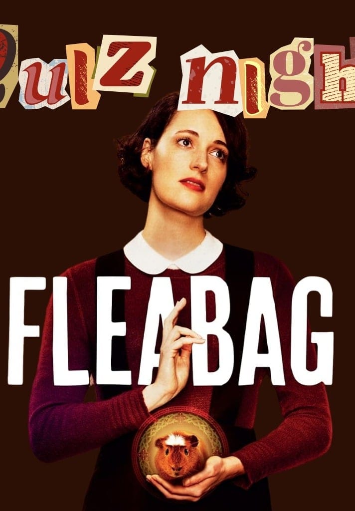 Fleabag Quiz Night