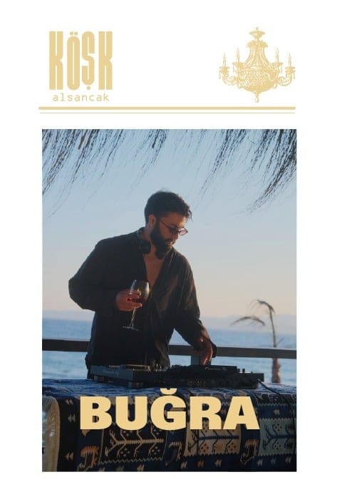 Friday At Köşk: Buğra