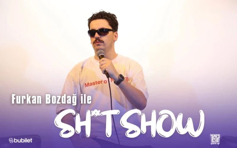 Furkan Bozdağ ile Sh*tshow