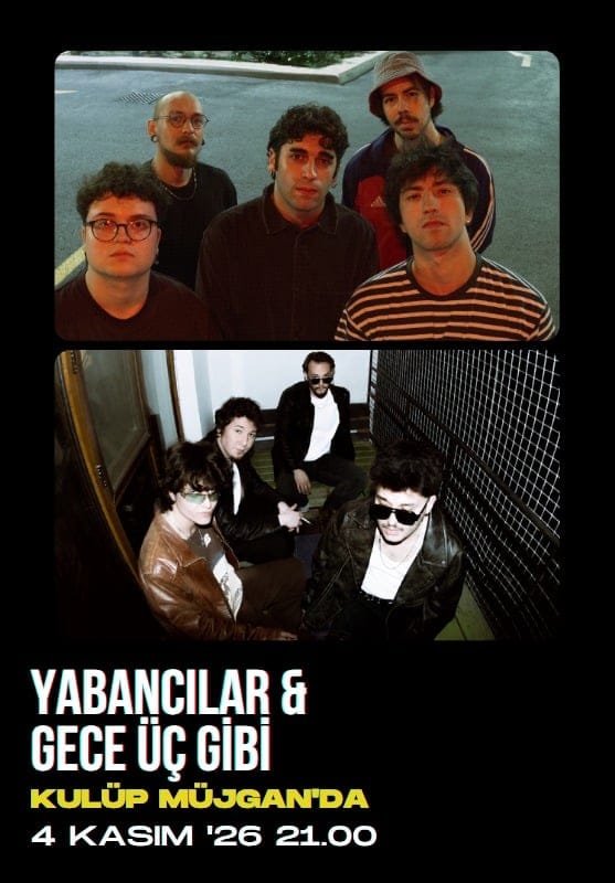 Gece Üç Gibi & Yabancılar Konseri