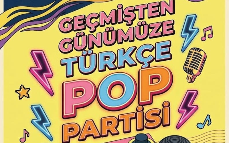 Geçmişten Günümüze Türkçe Pop Partisi