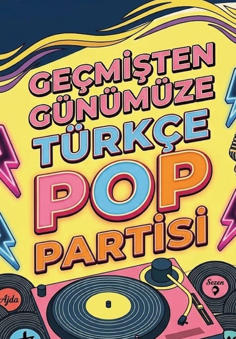 Geçmişten Günümüze Türkçe Pop Partisi