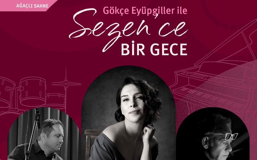 Gökçe Eyüpgiller ile ''Sezen'ce Bir Gece''