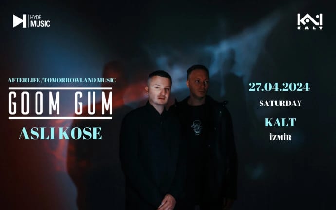 Goom Gum / Kalt, İzmir